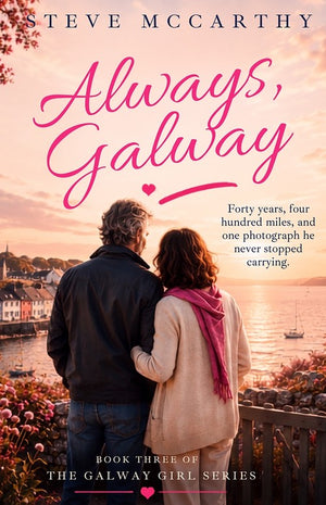 Always, Galway