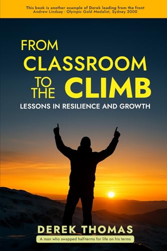 From Classroom To The Climb: Lessons of Resilience and Growth