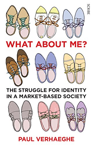 What About Me?: The Struggle for Identity in a Market-Based Society
