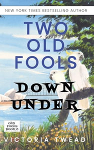 Two Old Fools Down Under 