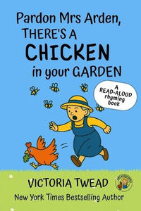 Pardon Mrs Arden, There's a CHICKEN in Your Garden 