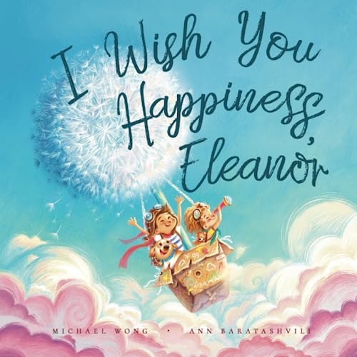 I Wish You Happiness, Eleanor (The Unconditional Love for Eleanor Seri