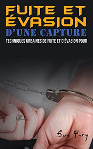 Fuite et Evasion D'une Capture 