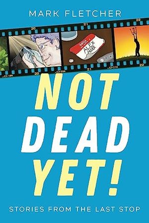 Not Dead Yet!