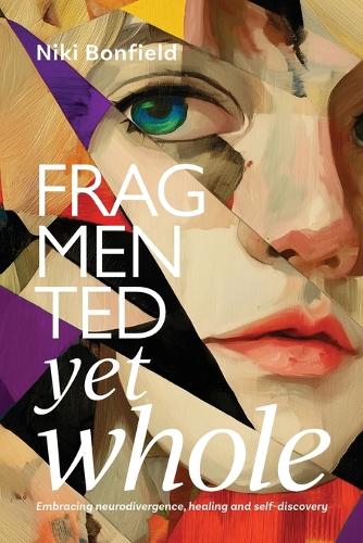 Fragmented yet whole