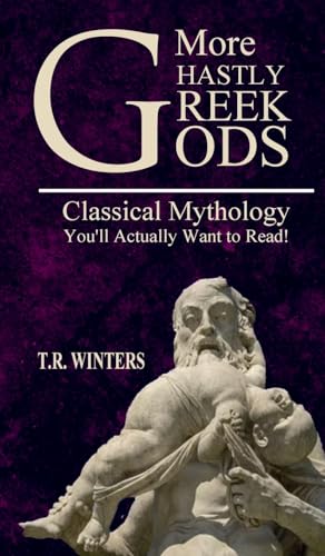 More Ghastly Greek Gods