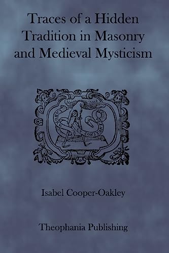 Traces of a Hidden Tradition in Masonry and Medieval Mysticism