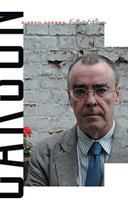 Collected Poems Ciaran Carson 