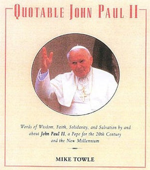 Quotable John Paul II