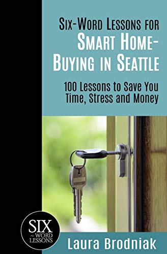 Six-Word Lessons for Smart Home-Buying in Seattle