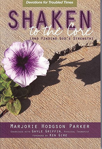 Shaken to the Core & Finding God's Strength