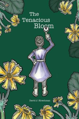 The Tenacious Bloom