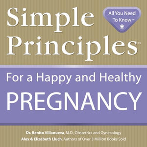 Simple Principles for a Happy & Healthy Pregnancy