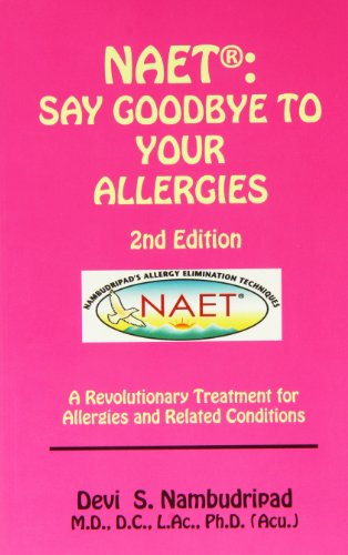 Naet: Say Goodbye to Your Allergies 2nd Addition