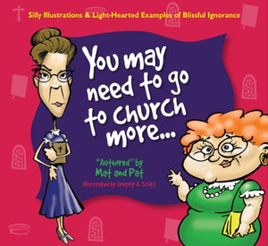 You May Need to Go to Church More... 