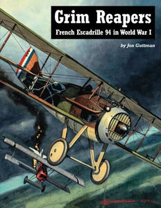 Grim Reapers: French Escadrille 94 in World War I 