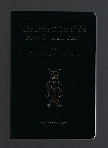 The Little Office of the Blessed Virgin Mary and Office of the Dead by Angelus Press (2015-05-04)