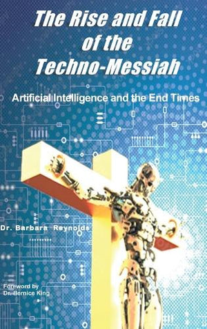 The Rise and Fall of the Techno-Messiah