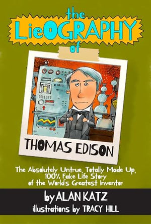 The Lieography of Thomas Edison