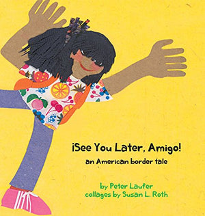 ¡See You Later, Amigo! an American border tale