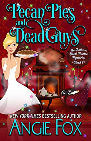 Pecan Pies and Dead Guys (Southern Ghost Hunter Mysteries)