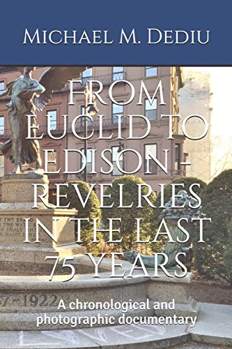 From Euclid to Edison - revelries in the last 75 years