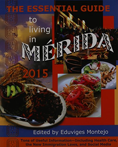 The Essential Guide to Living in Merida 2015