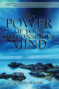 The Power of Your Subconscious Mind 