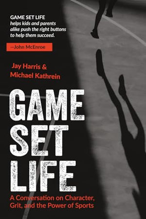 Game, Set, Life