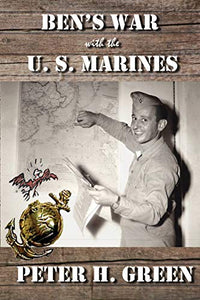 Ben's War with the U. S. Marines 