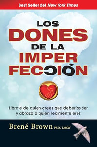Los dones de la imperfección / The Gifts of Imperfection 