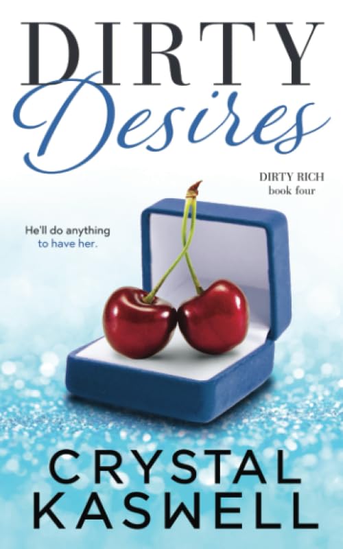 Dirty Desires (Dirty Rich)