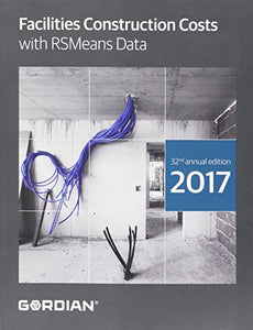 Facilities Construction Costs with Rsmeans Data 