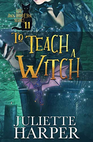 To Teach a Witch (The Jinx Hamilton Series)