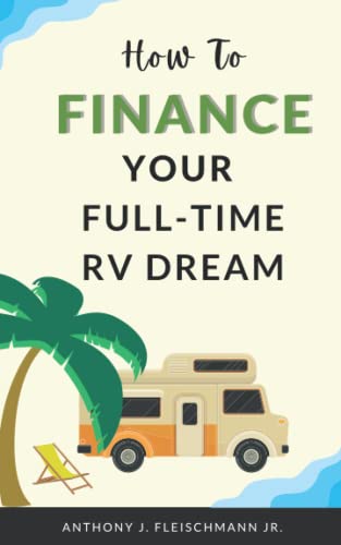 How To Finance Your Full-Time RV Dream