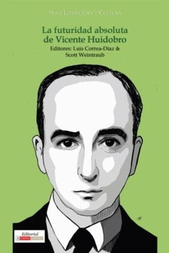 La La Futuridad Absoluta De Vicente Huidobro