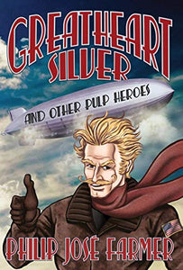 Greatheart Silver and Other Pulp Heroes 