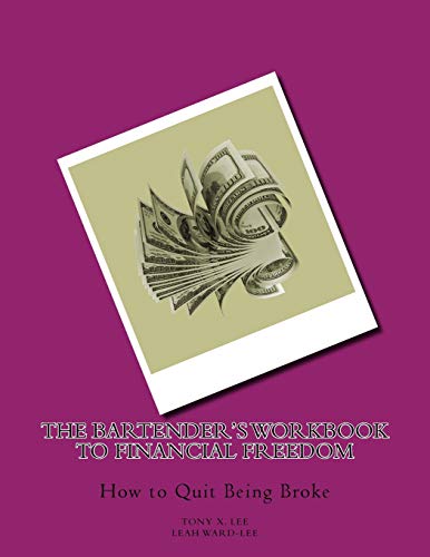 The Bartender's Workbook to Financial Freedom