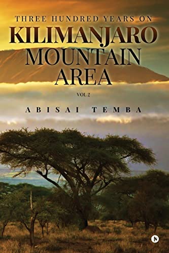 Three Hundred Years On Kilimanjaro Mountain Area Vol 2 cover