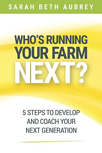 Who's Running Your Farm Next?