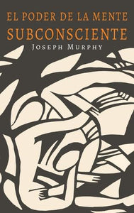 El Poder De La Mente Subconsciente 