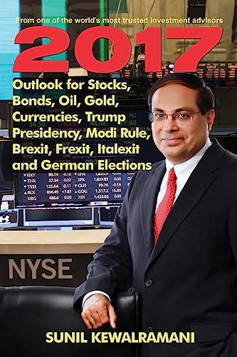 2017 Outlook for Stocks, Bonds, Oil, Gold, Currencies, Trump Presidenc cover