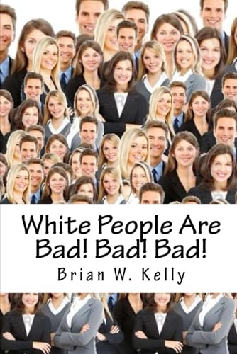 White People Are Bad! Bad! Bad! cover