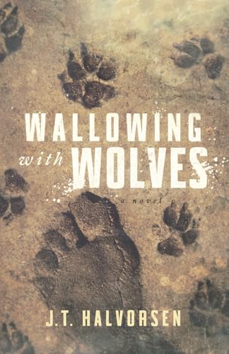 Wallowing with Wolves