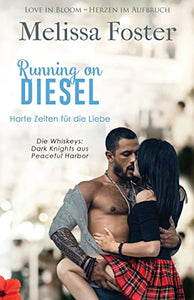 Running on Diesel - Harte Zeiten fur die Liebe 