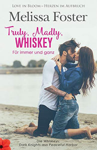 Truly, Madly, Whiskey - Für immer und ganz 