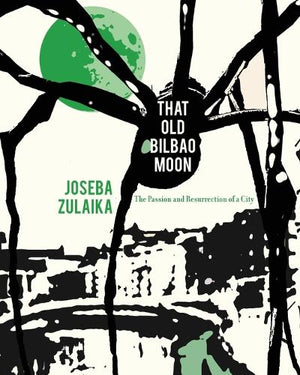 That Old Bilbao Moon
