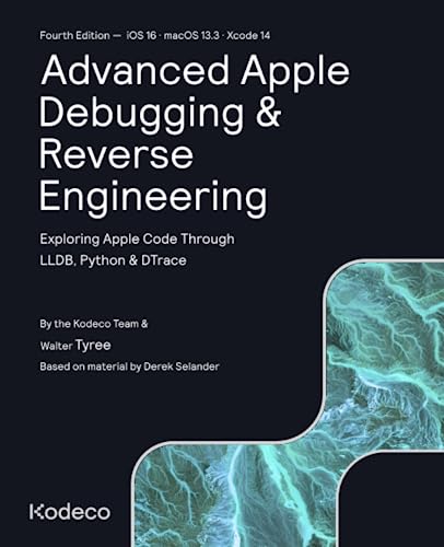 Advanced Apple Debugging & Reverse Engineering (Fourth Edition ...