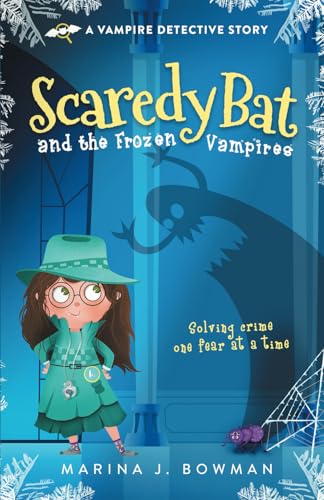 Scaredy Bat and the Frozen Vampires