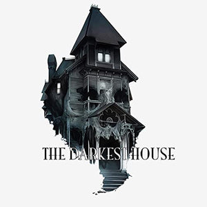 The Darkest House the